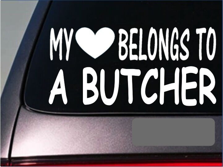 Butcher My Heart Belongs Vinyl Decal – 8 Inch