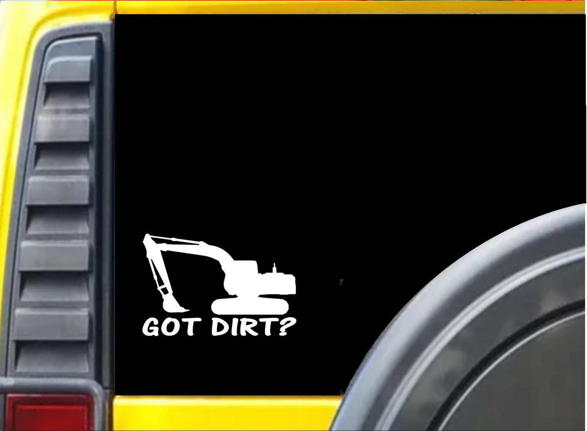 Got Dirt? Vinyl Decal – 8 Inch