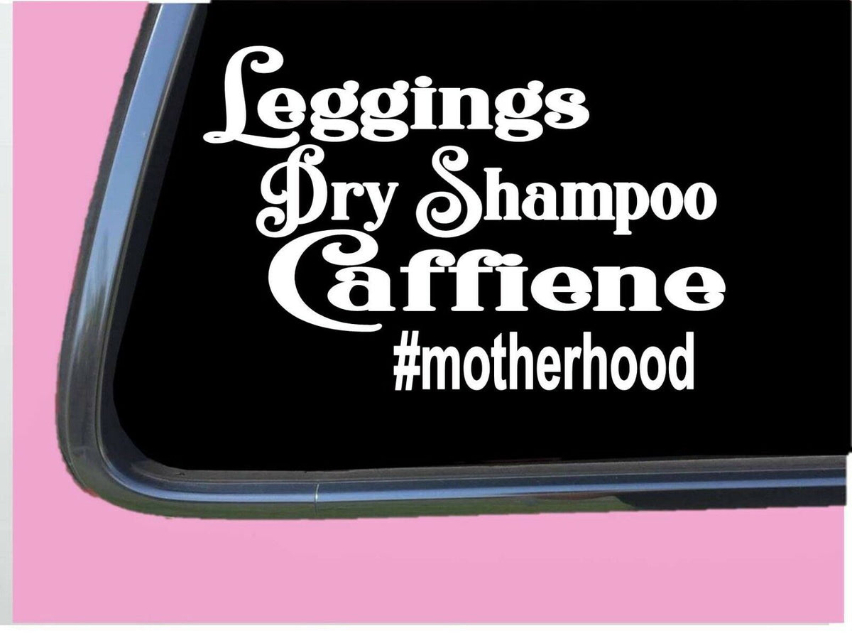 Leggings Dry Shampoo Caffeine Vinyl Decal – 6 Inch