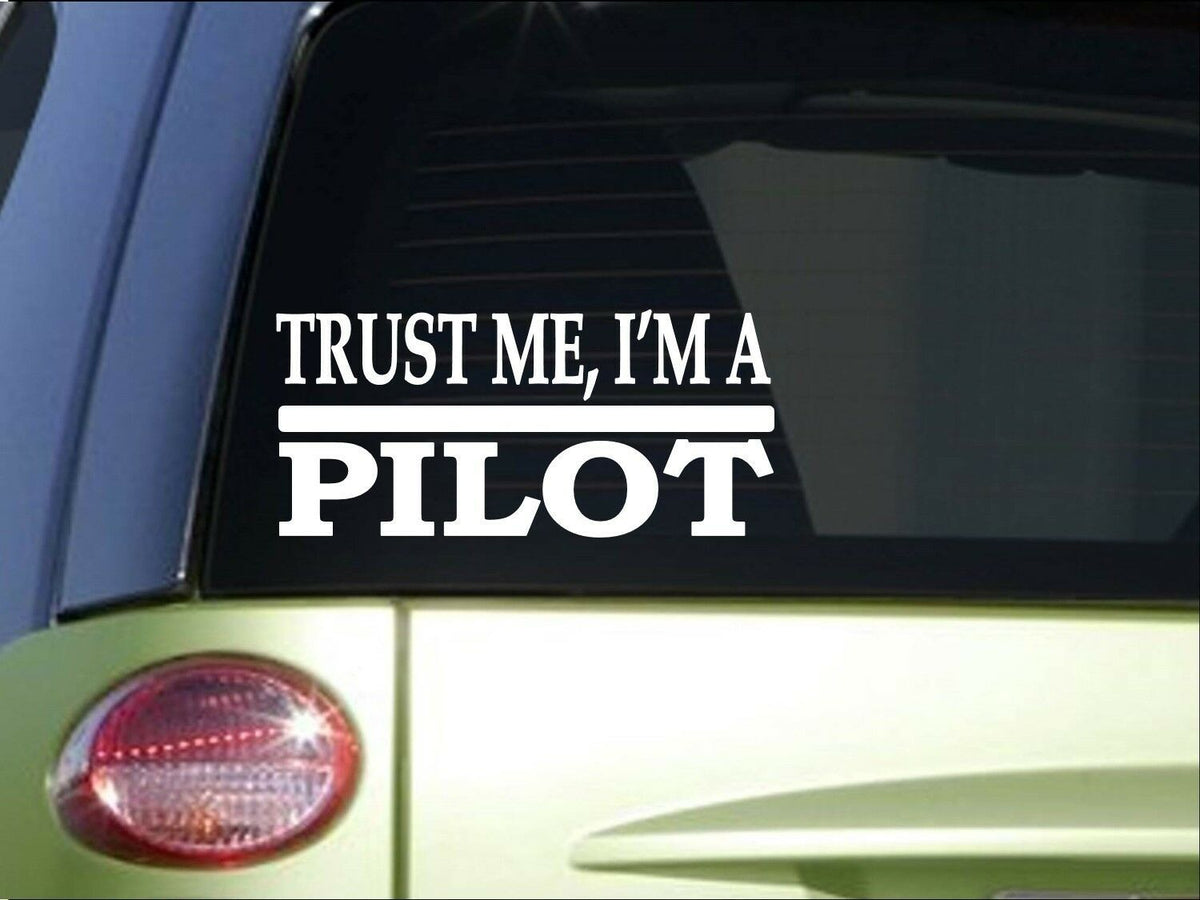 Trust Me Pilot Vinyl Decal – 8 Inch