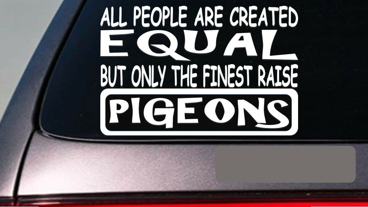 Pigeons All People Equal Vinyl Decal – 6 Inch