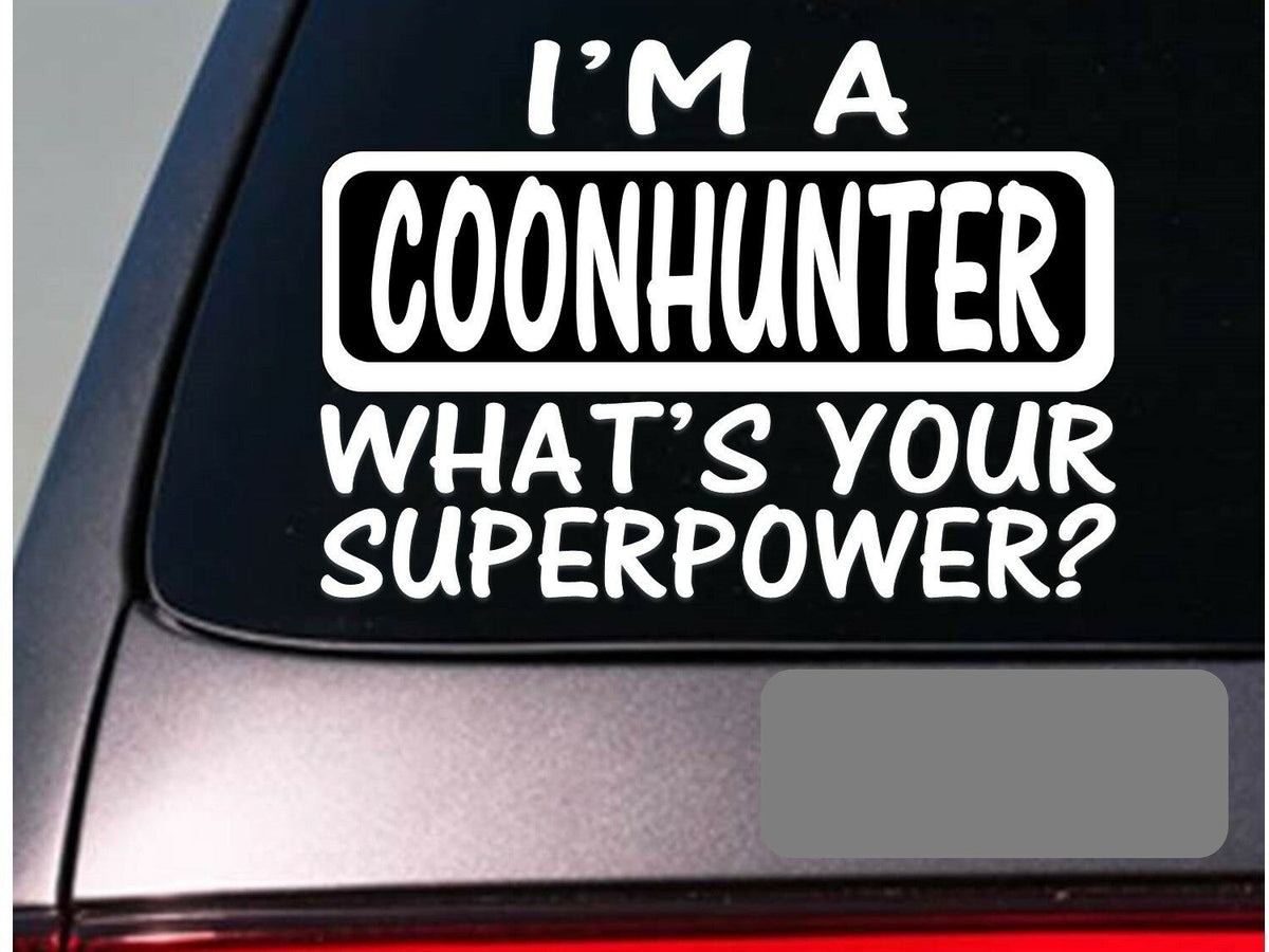 I'm a Coonhunter Vinyl Decal
