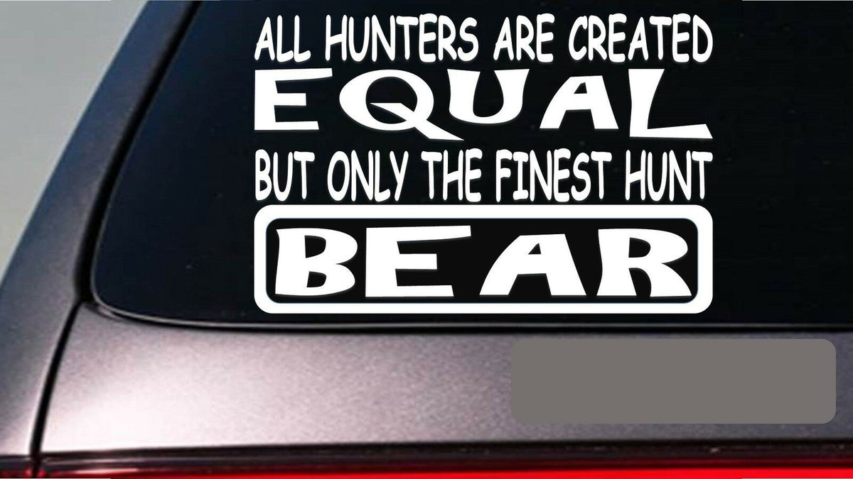 Bear All Hunters Equal Vinyl Decal – 6 Inch