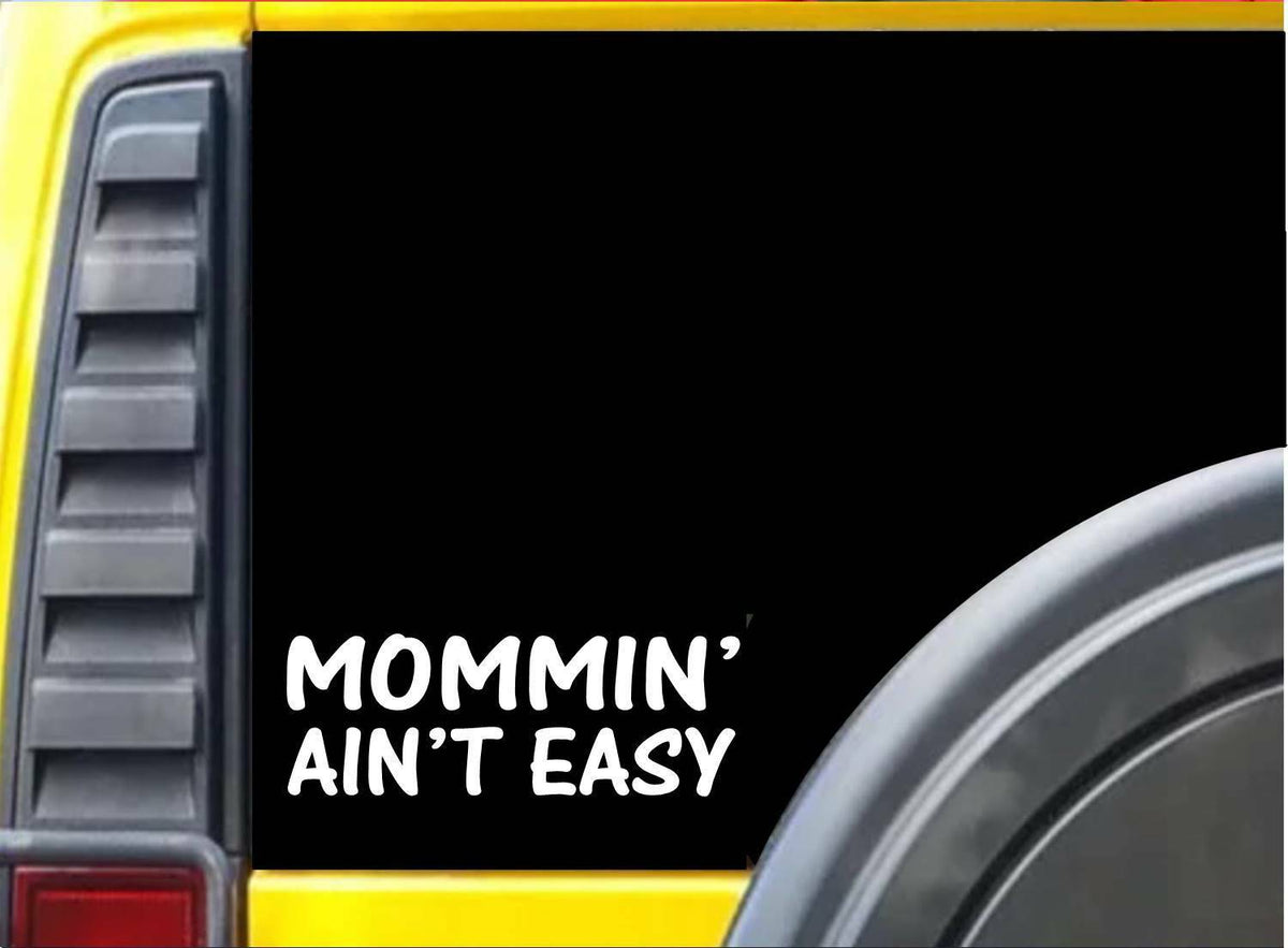 Mommin' Ain't Easy Vinyl Decal – 8 Inch