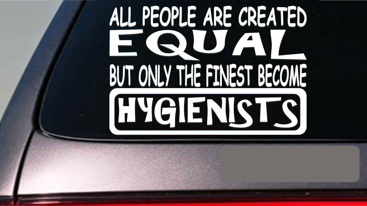 Dental Hygienists All People Equal Vinyl Decal – 6 Inch