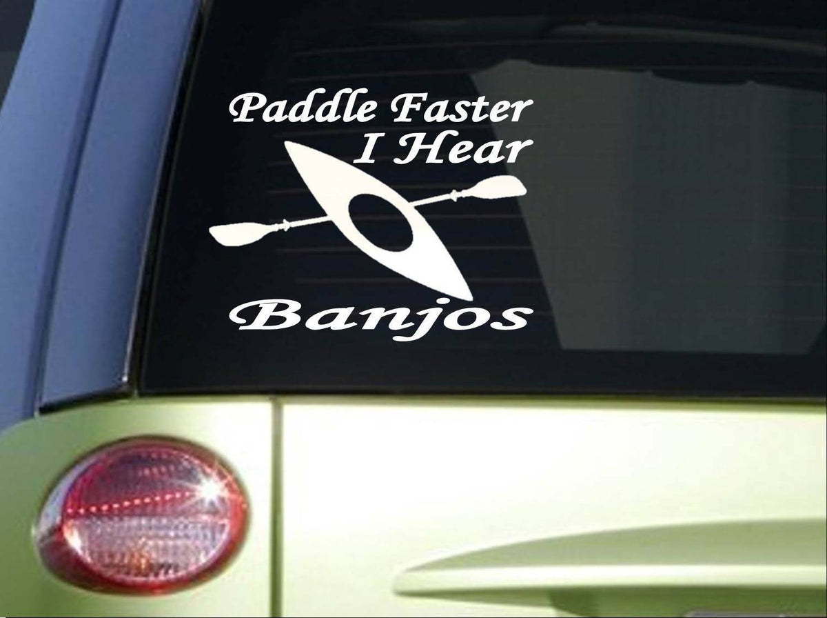 Paddle Faster I Hear Banjos 6X Vinyl Decal – 6 Inch