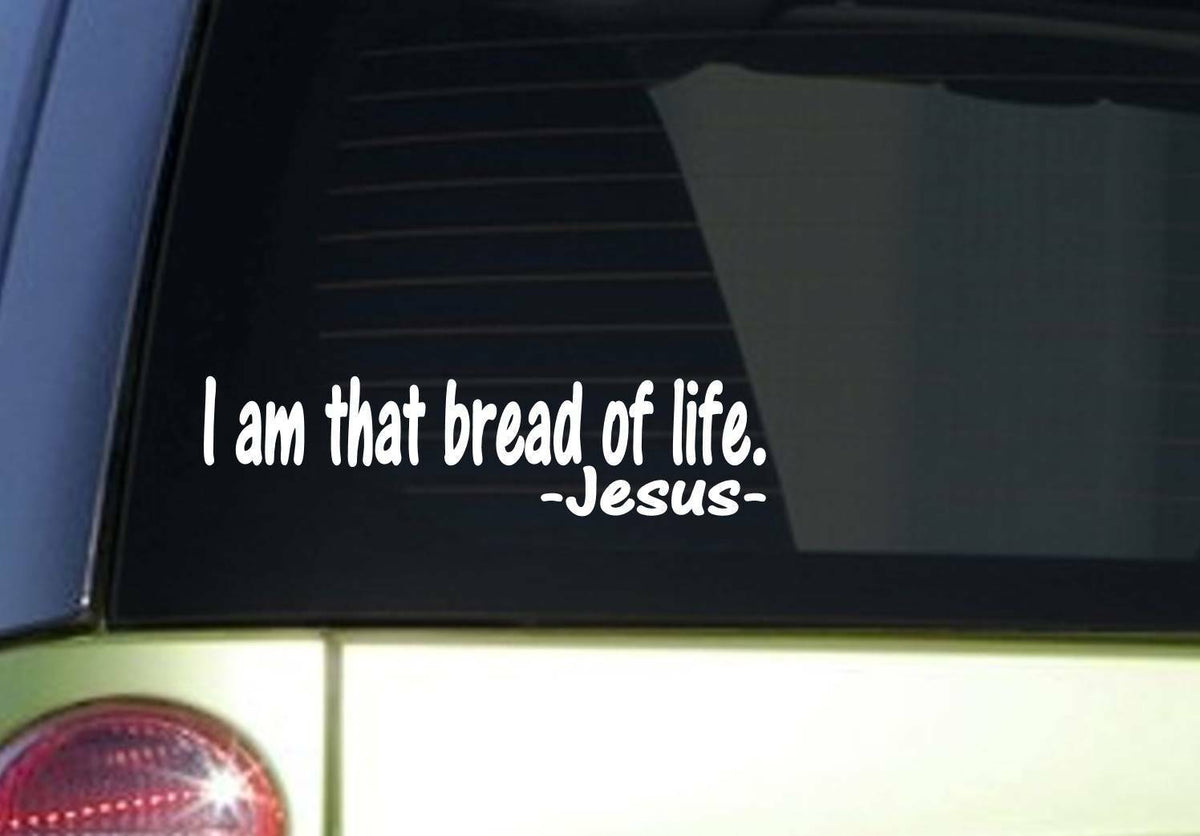 I Am That Bread of Life Wide Vinyl Decal – 8 Inch
