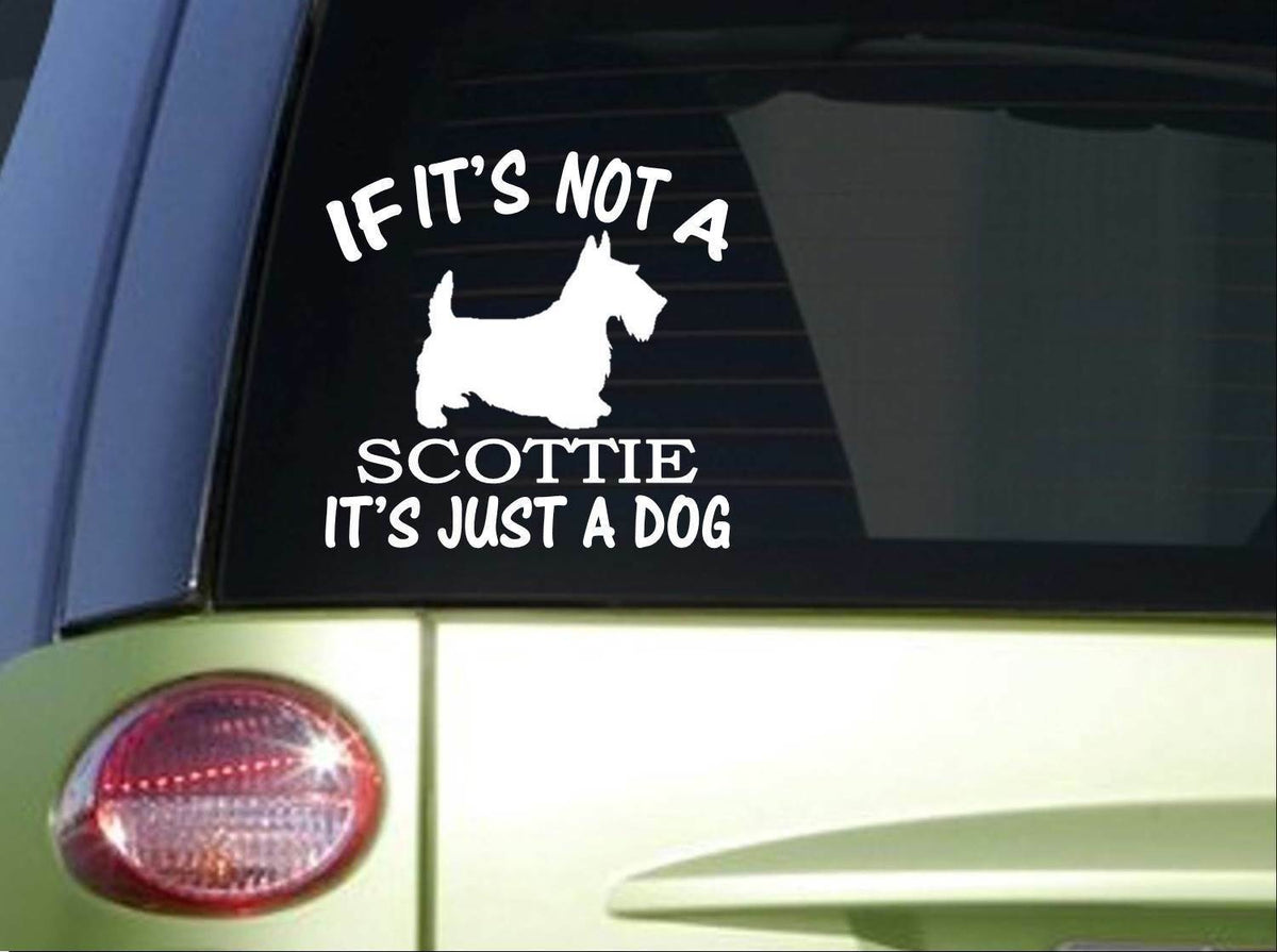 If It's Not a Scottie 6X Vinyl Decal – 6 Inch