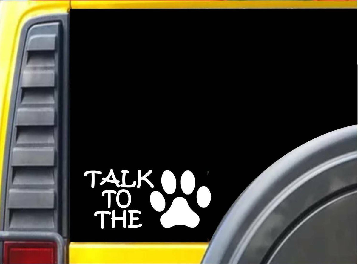 Talk to the Paw Dog Vinyl Decal – 8 Inch