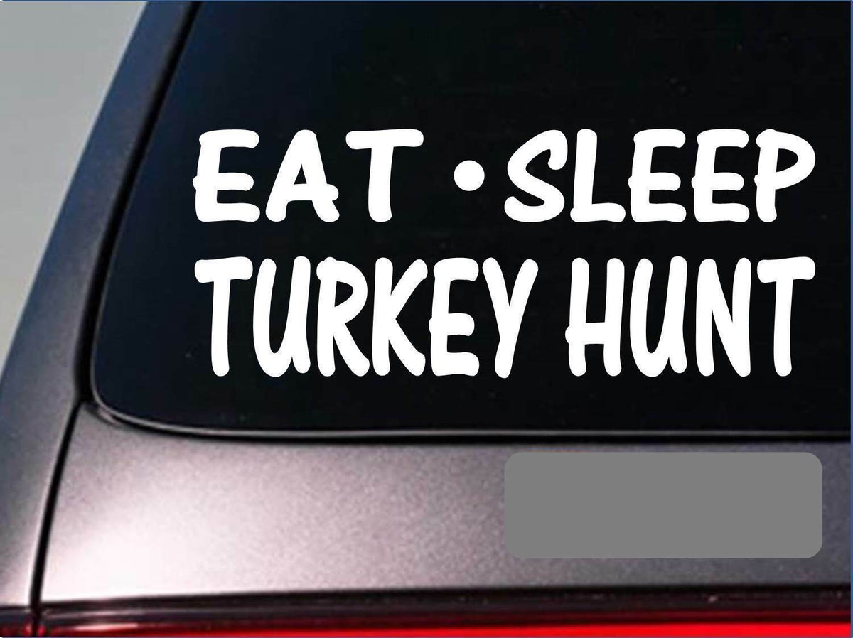 Eat Sleep Turkey Hunt Vinyl Decal – 8 Inch