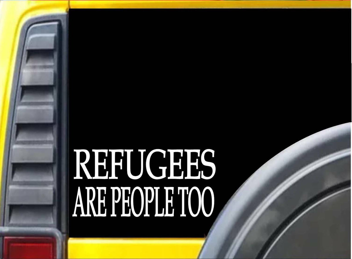 Refugees Are People Too Vinyl Decal – 8 Inch