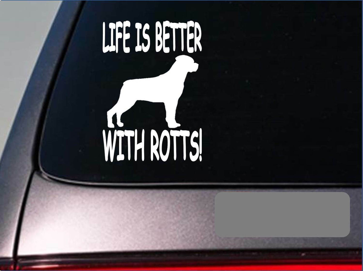 Life Is Better with Rotts Vinyl Decal – 6 Inch