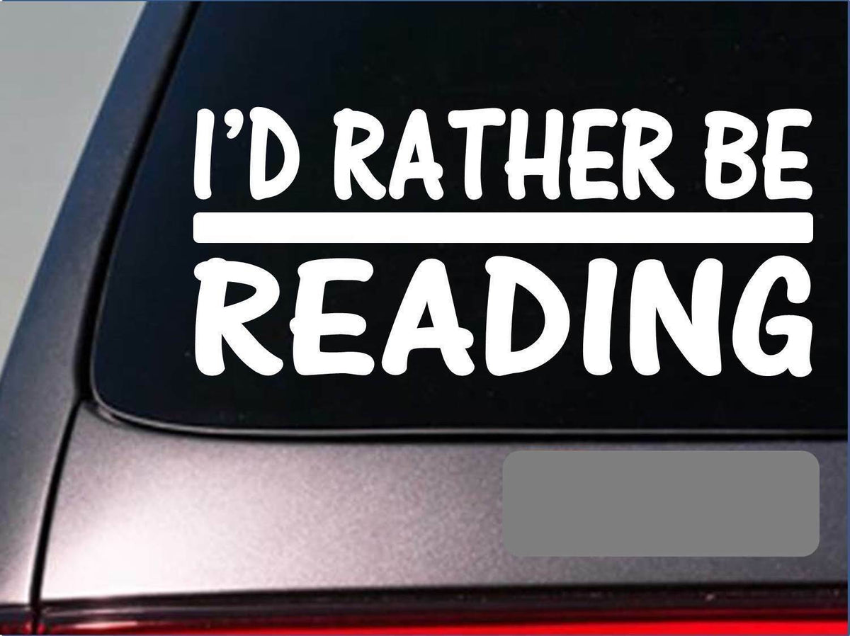 I'd Rather Be Reading Vinyl Decal – 8 Inch