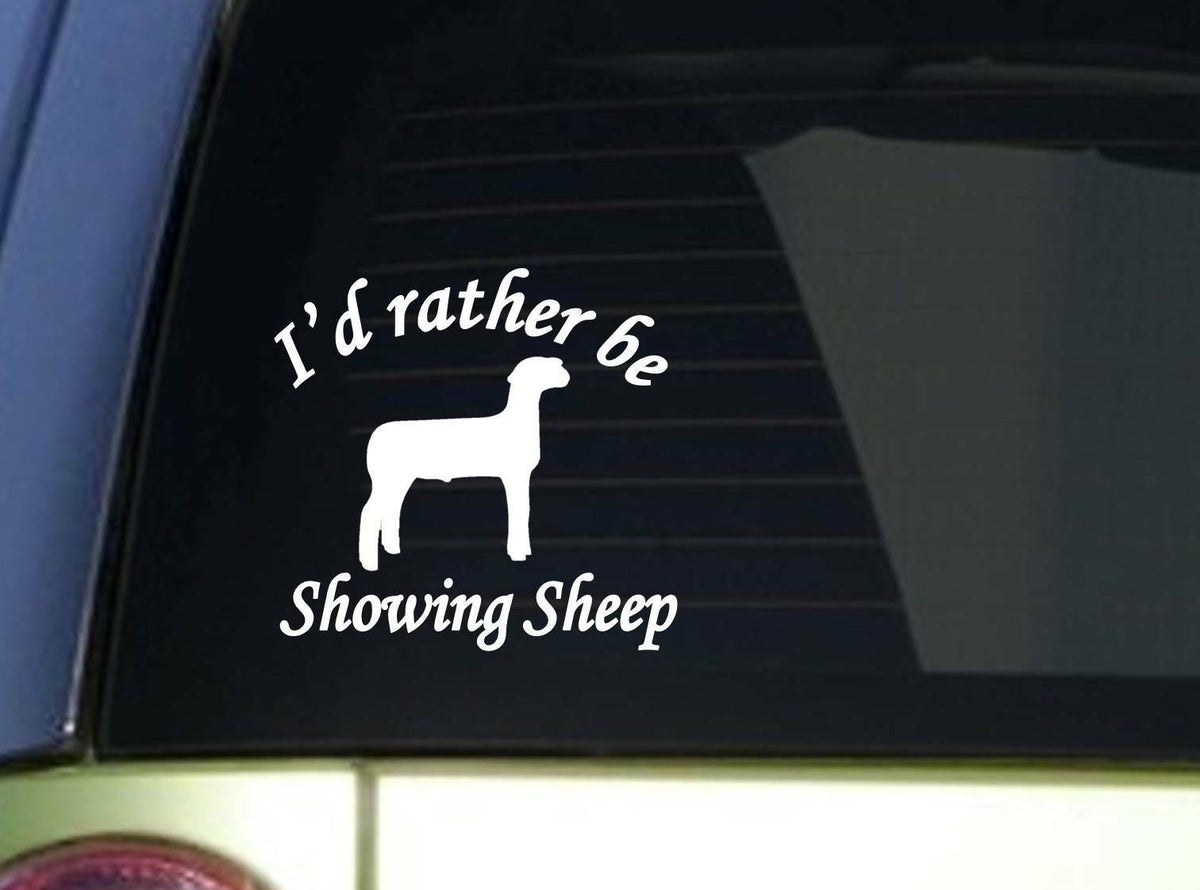 I'd Rather Show Sheep Vinyl Decal – 6 Inch