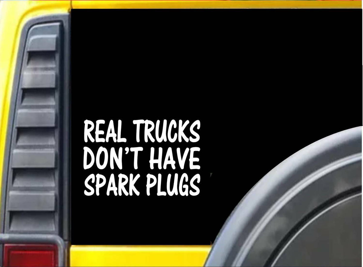 Real Trucks Have Spark Plugs Vinyl Decal – 6 Inch