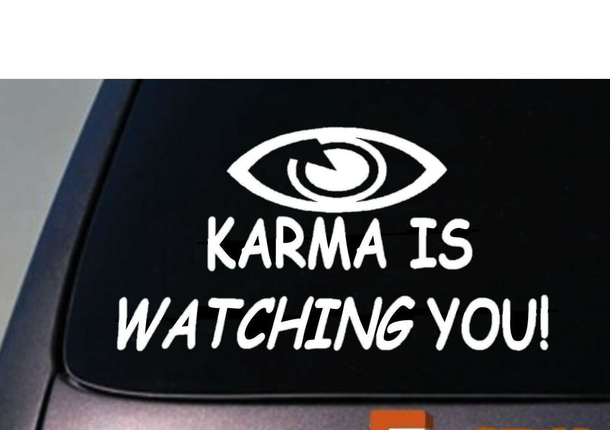 Karma Is Watching You Vinyl Decal – 6 Inch