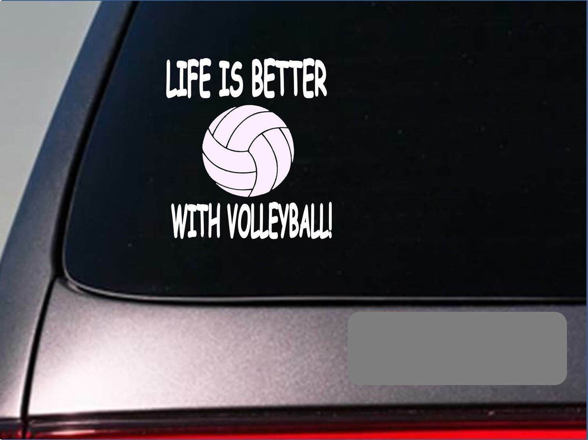 Life Is Better with Volleyball Vinyl Decal