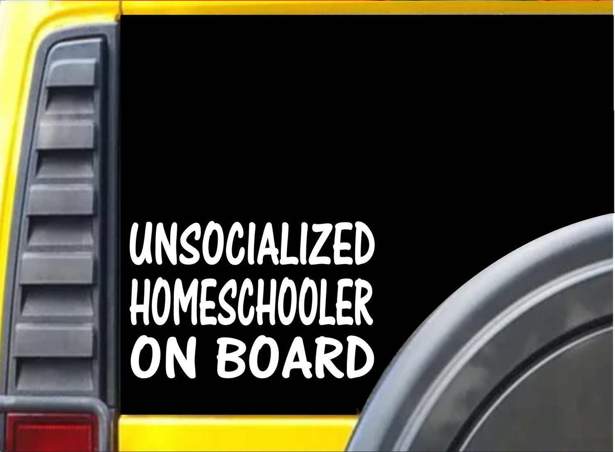 Unsocialized Homeschooler on Board Vinyl Decal – 6 Inch