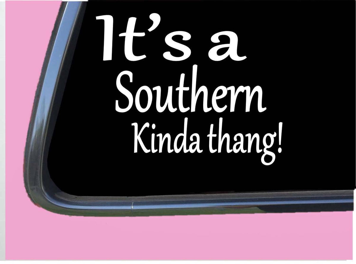It's a Southern Kinda Thing Vinyl Decal – 6 Inch