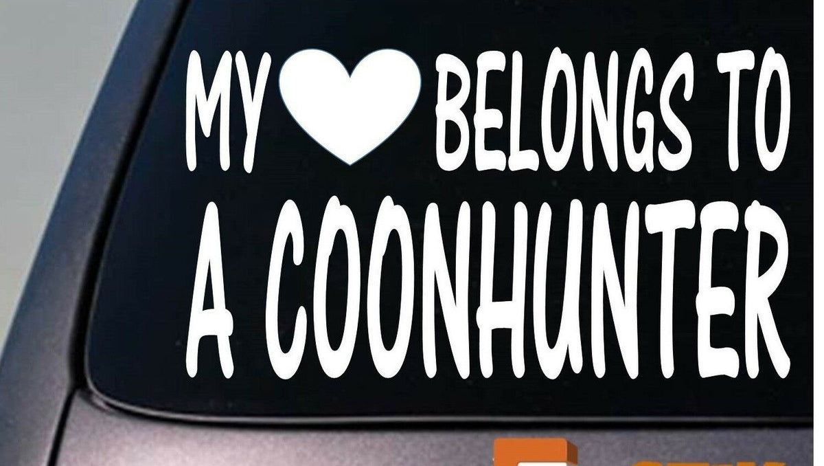 My Heart Belongs to a Coonhunter Vinyl Decal