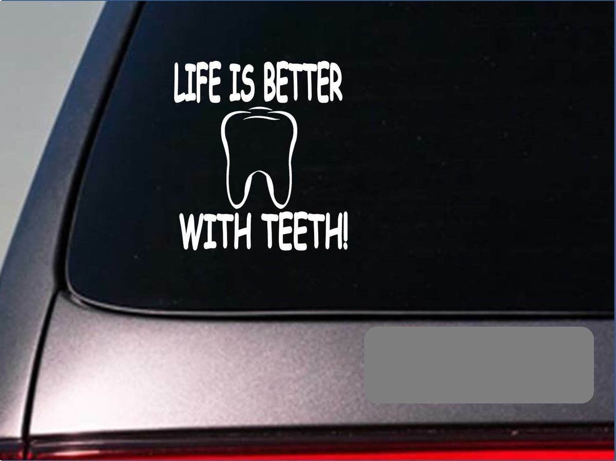 Life Is Better with Teeth Vinyl Decal – 6 Inch