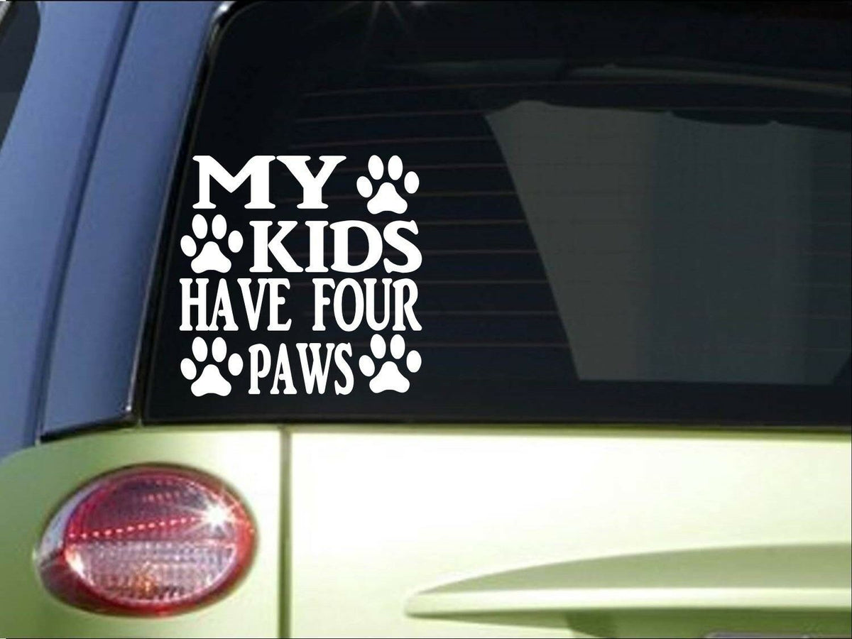 My Kids Have Four Paws Vinyl Decal – 6 Inch