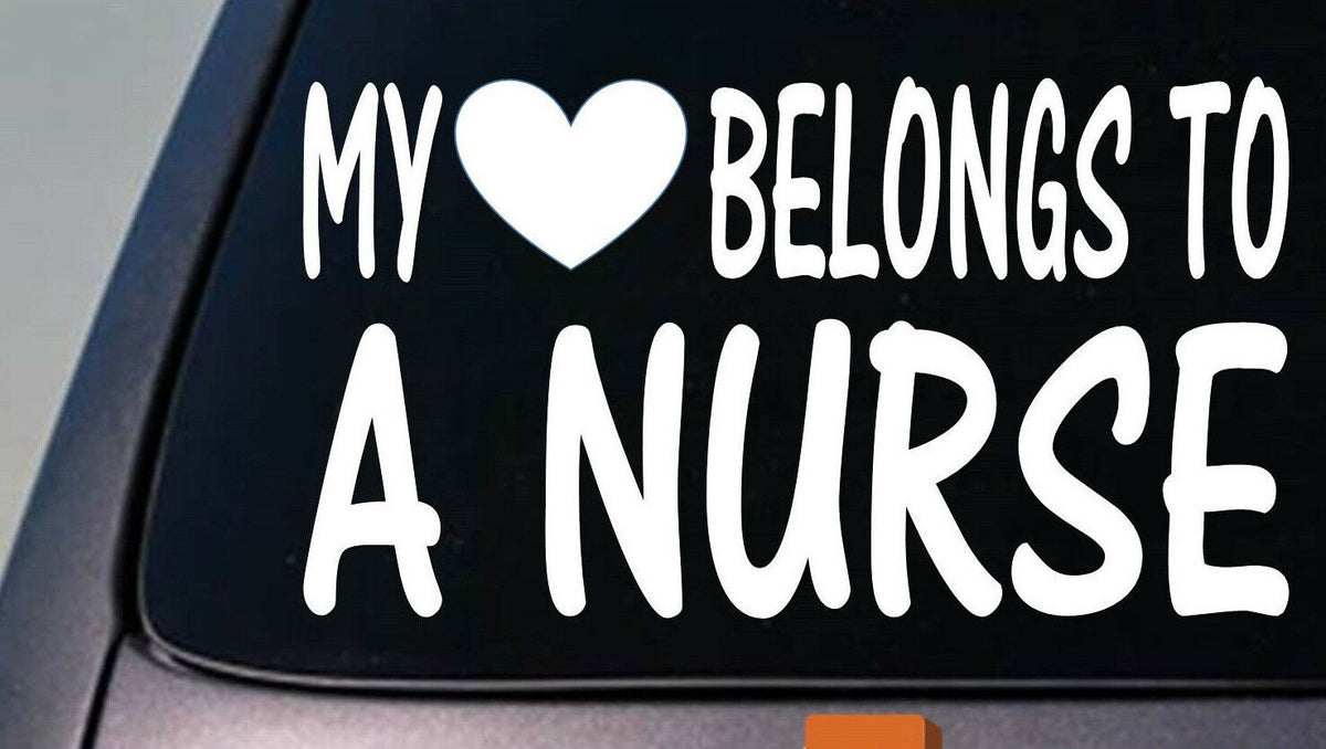 My Heart Belongs to a Nurse Vinyl Decal