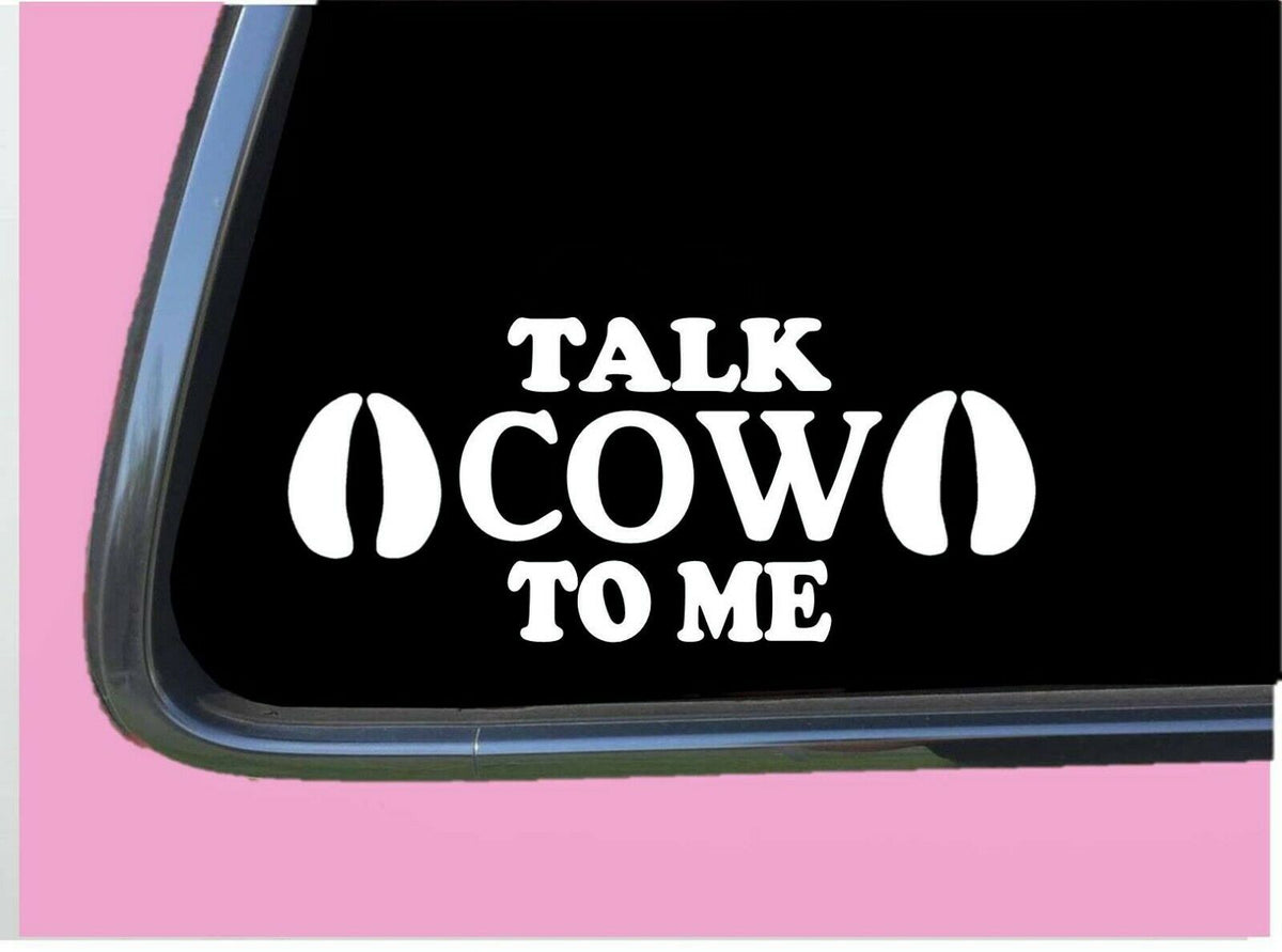 Talk Cow to Me Vinyl Decal – 8 Inch