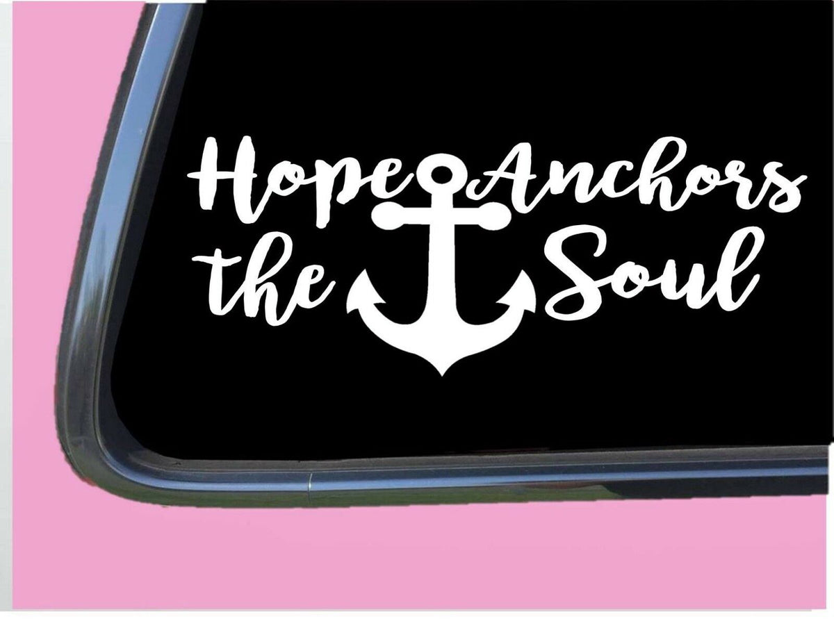 Hope Anchors the Soul Vinyl Decal – 8 Inch