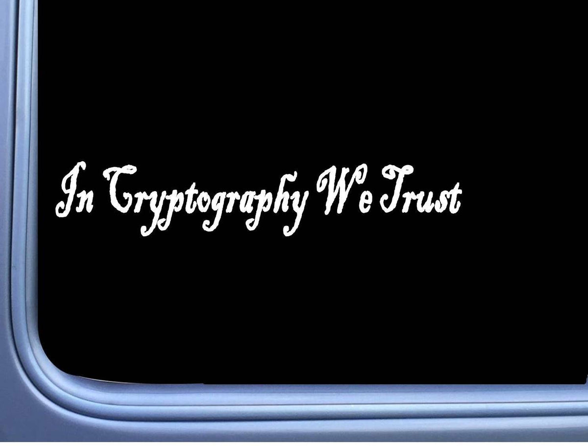 In Cryptography We Trust Vinyl Decal – 8 Inch