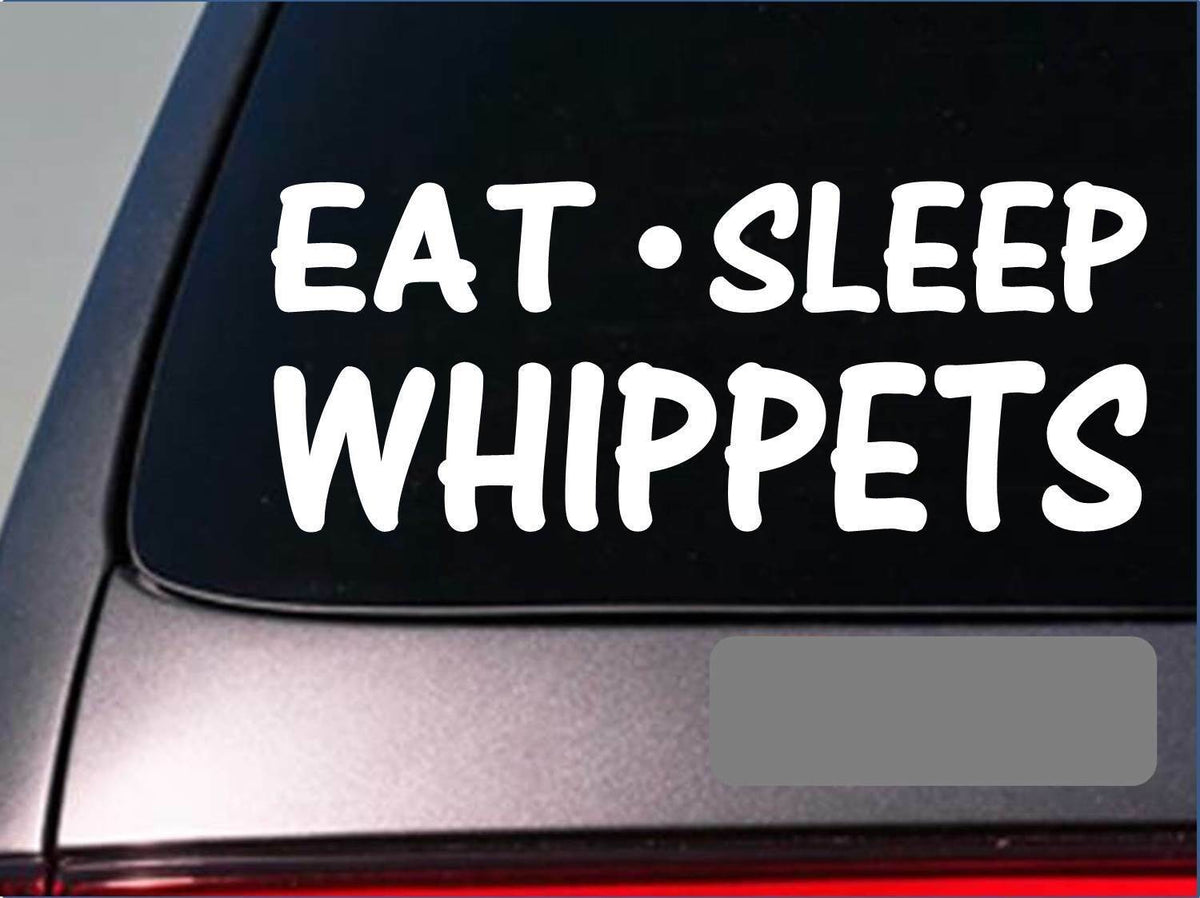 Eat Sleep Whippets Vinyl Decal – 8 Inch