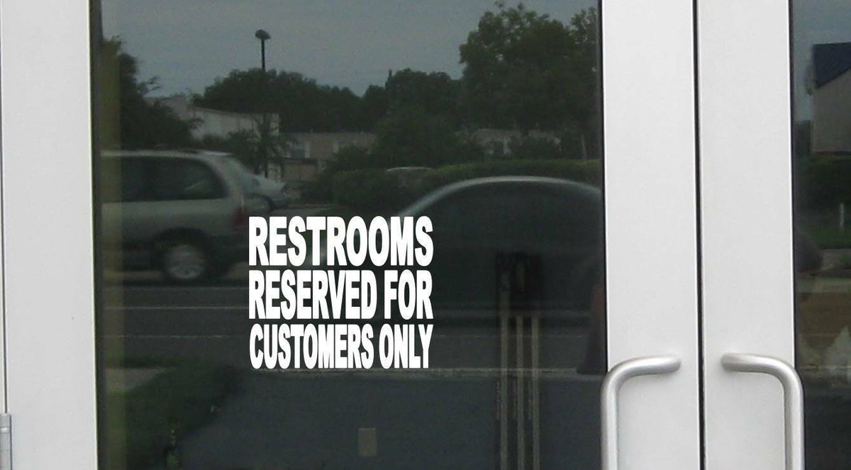 Restrooms Reserved for Customers Only Business Store Sign Vinyl Decal – 6 Inch