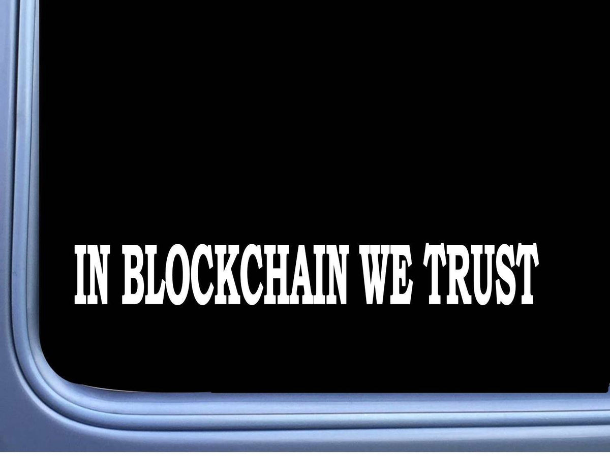 In Blockchain We Trust Vinyl Decal – 8 Inch