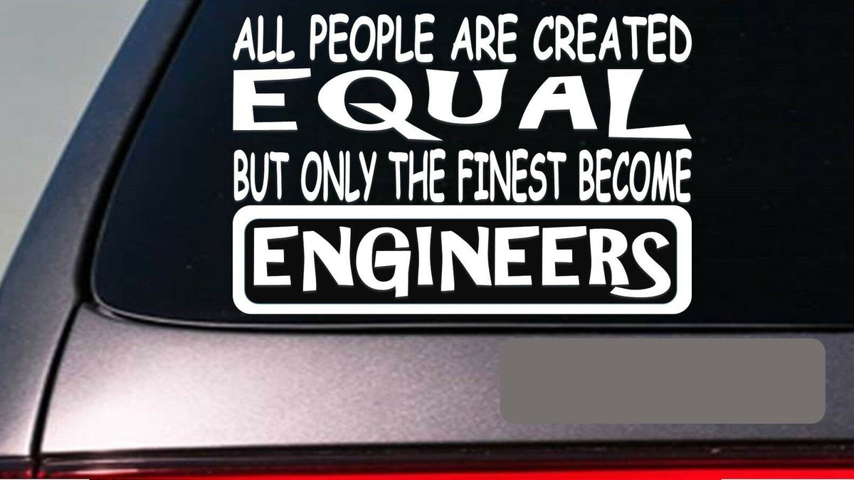 Engineers All People Equal Vinyl Decal – 6 Inch