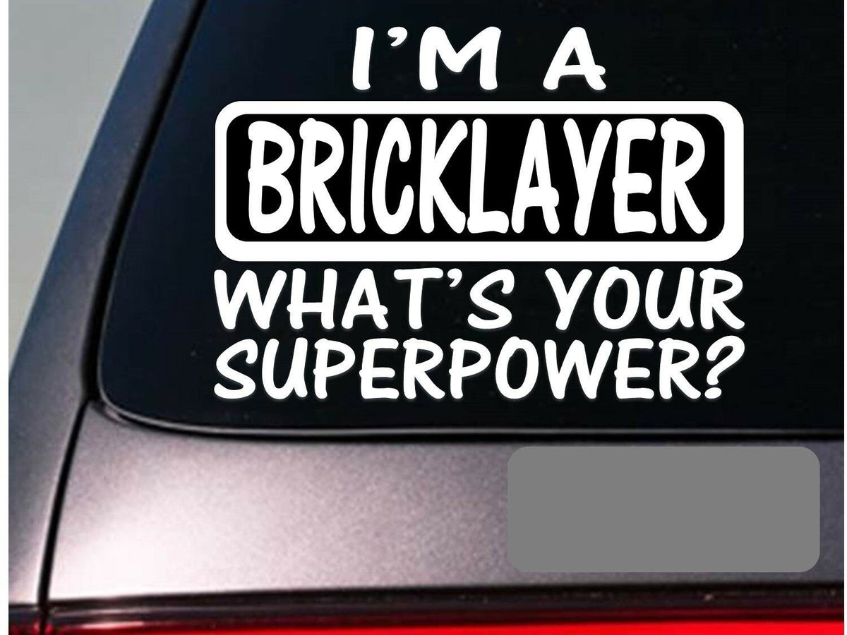 I'm a Bricklayer Vinyl Decal