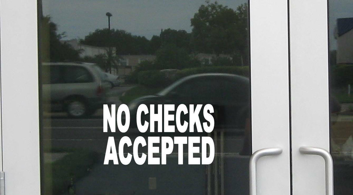 No Checks Accepted Wide Vinyl Decal – 8 Inch