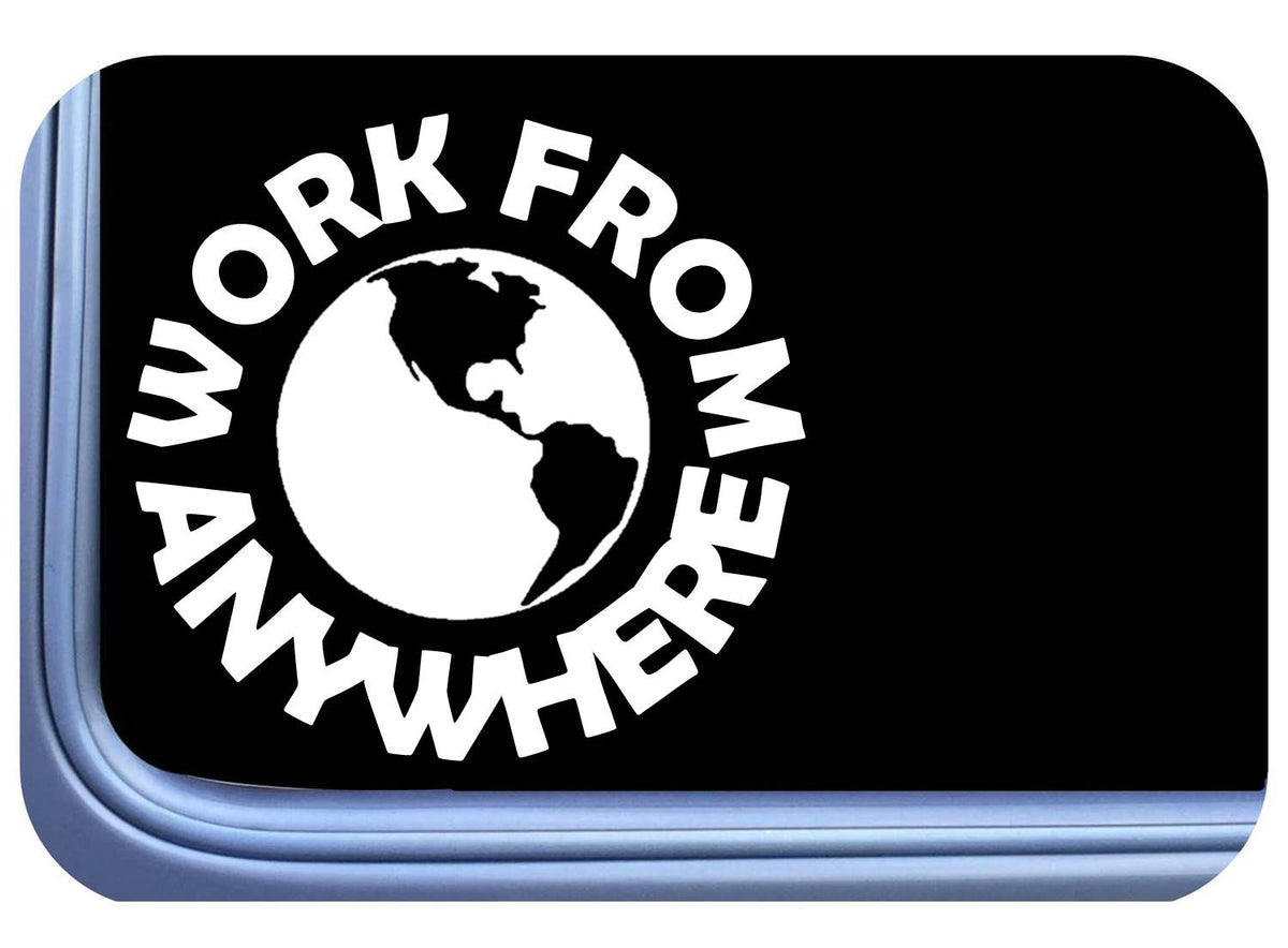 Work from Anywhere Vinyl Decal – 6 Inch