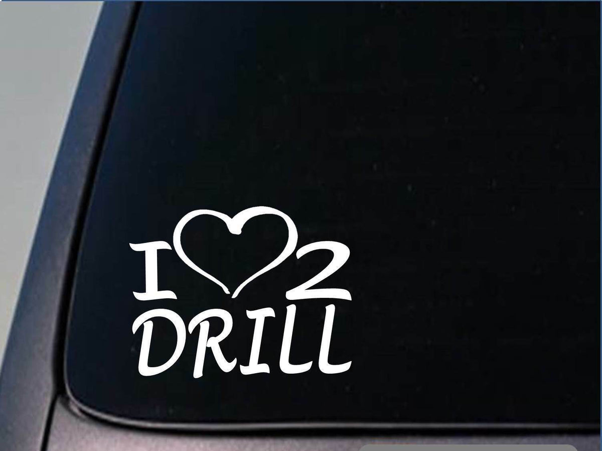 I Heart to Drill Vinyl Decal – 8 Inch