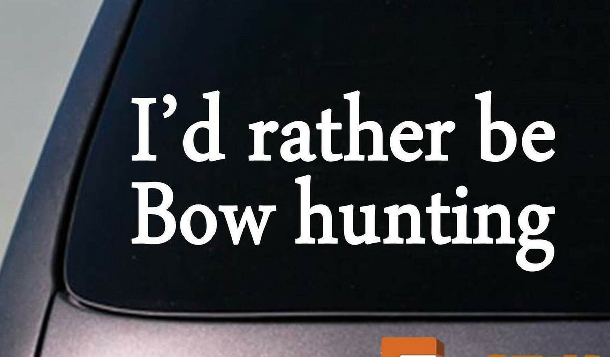 I'd Rather Be Bow Hunting Vinyl Decal – 6 Inch