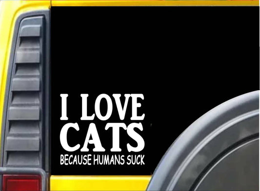 Cats Because Humans Suck Vinyl Decal – 6 Inch