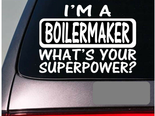 I'm a Boilermaker Vinyl Decal