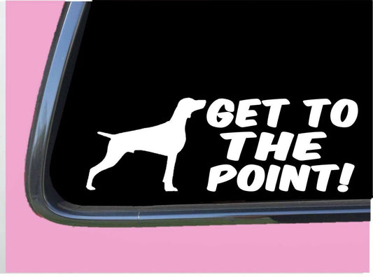 Weimaraner Get to the Point Vinyl Decal – 8 Inch