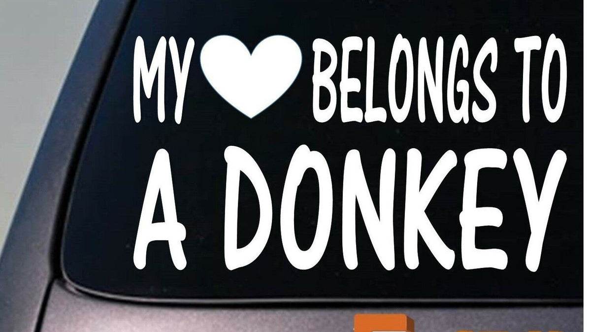 My Heart Belongs to a Donkey Vinyl Decal