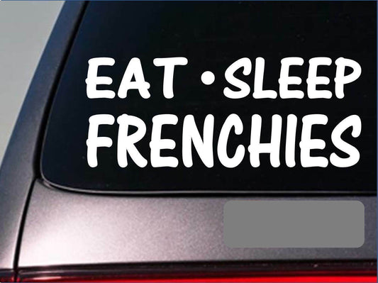 Eat Sleep Frenchies Vinyl Decal – 8 Inch