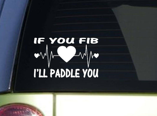 If You Fib Tall Vinyl Decal – 6 Inch