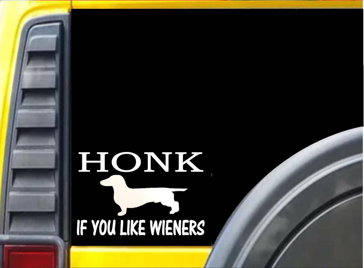 Honk If You Like Wieners Vinyl Decal – 8 Inch