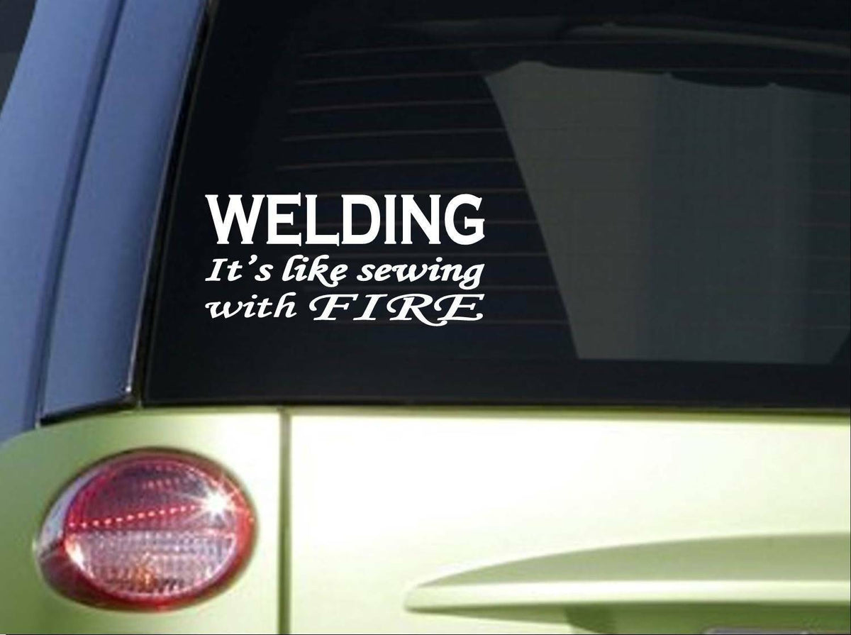 Welding Like Sewing with Fire Vinyl Decal – 8 Inch