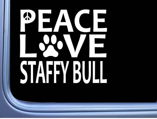 Staffy Bull Peace Love Dog Staffordshire Bull Terrier Vinyl Decal – 6 Inch