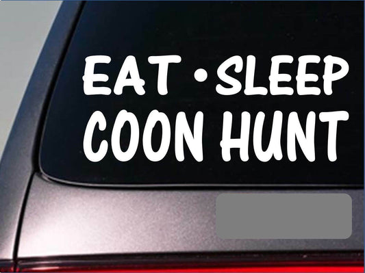 Eat Sleep Coon Hunting Vinyl Decal – 8 Inch