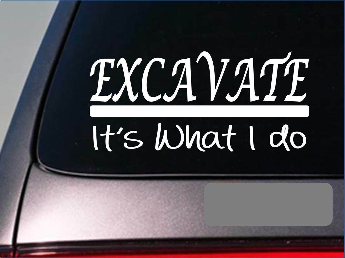 Excavate Vinyl Decal